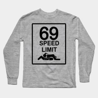 Speed limit 69 T shirt, coffee mug, Mugs, Apparel, hoodie, sweat shirt Long Sleeve T-Shirt